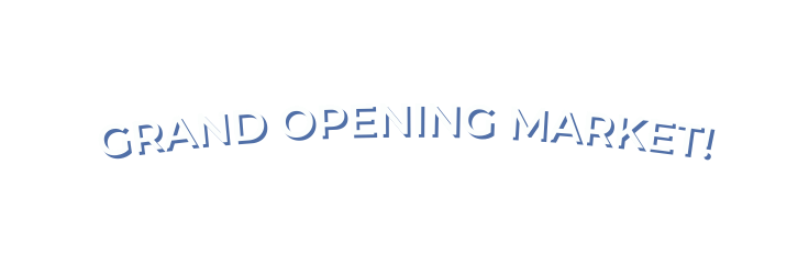 GRAND OPENING MARKET